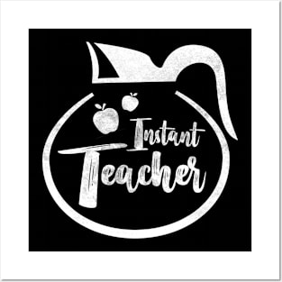 Funny Instant Teacher Coffee Pot Back To School Gift Posters and Art